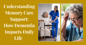 Understanding Memory Care Support